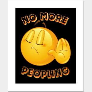 No More Peopling Posters and Art